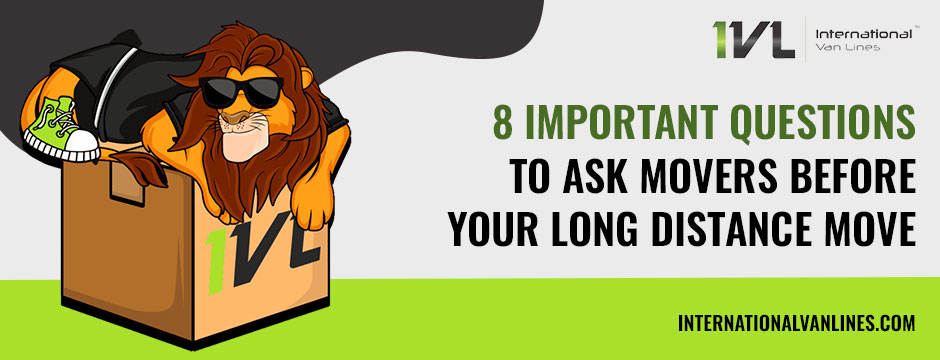 Planning a Long Distance Move? 8 Questions to Ask Movers